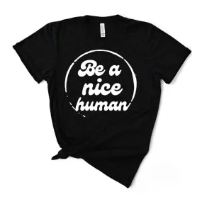 Be a Nice Human T-Shirt - Black Heather