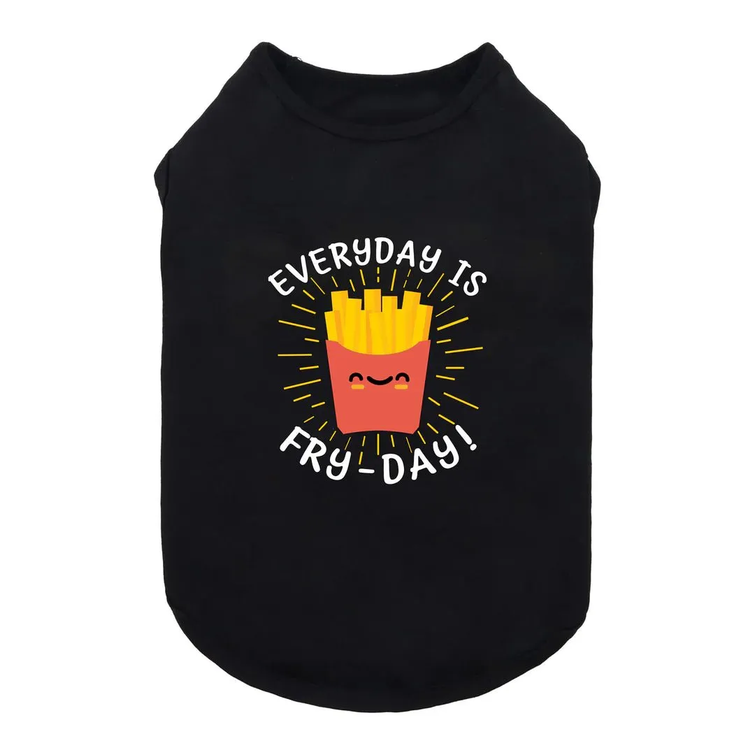 Everyday is Fry-Day Shirt